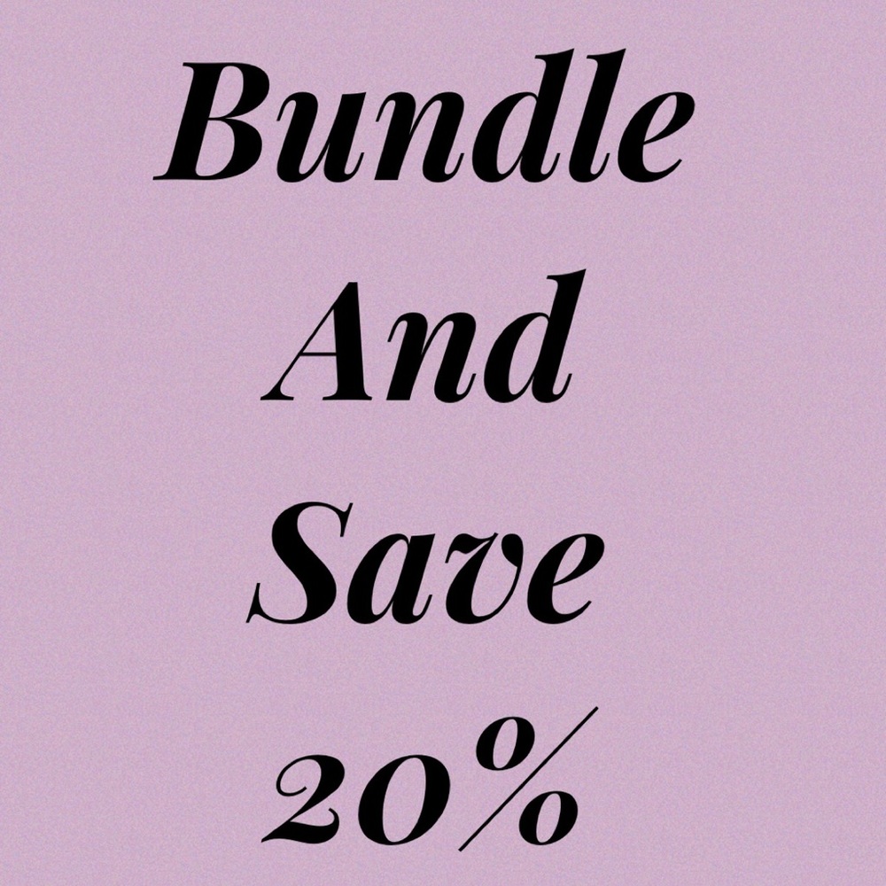 Bundle and Save 20%